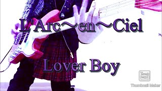 【ベース】L&#39;Arc~en~Ciel  Lover Boy【ラルク】