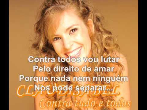 Claudisabel - Contra tudo e todos.wmv