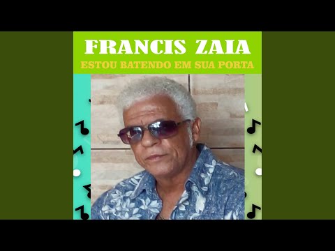 Estou Batendo Em Sua Porta - Francis Zaia