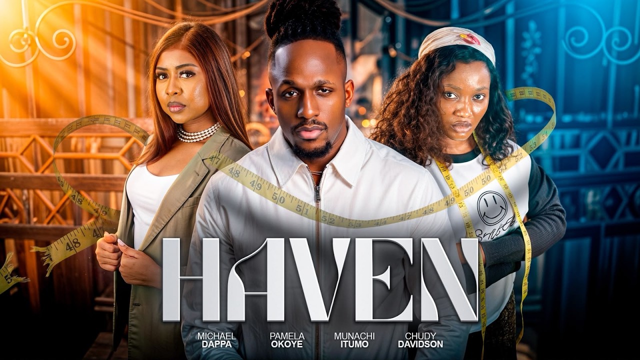 HAVEN - Nigerian Movies 2026 Latest Full movies