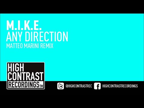 M.I.K.E. - Any Direction (Matteo Marini Remix) [High Contrast Recordings]