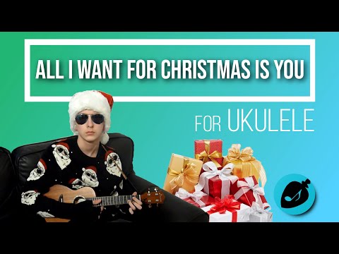 All I Want for Christmas is You Mariah Carey - Ukulele Tutorial