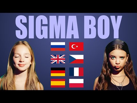 Betsy - Sigma Boy in Russian, English, German, Español, Turkish, French, etc.Which one do you like?