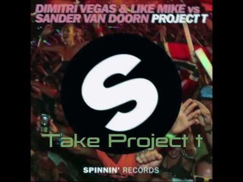 Dimitri Vegas & Like Mike vs Tiesto - Take Project t (Earthquakes mashup)