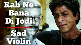 Download lagu Rab Ne Bana Di Jodi Soundtrack (Sad Violin) mp3 Download lagu Rab Ne Bana Di Jodi Soundtrack (Sad Violin) mp3