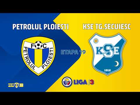 LIVE | LIGA 3 | ETAPA 19 | PETROLUL - KSE TARGU SECUIESC