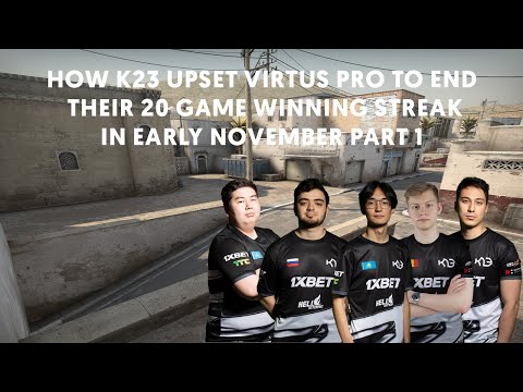 How K23 upset Virtus.pro to end their 20 game winning streak in early November Part 1 (Demo Review)