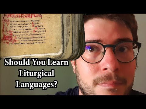 Rant: Should You Learn Liturgical Languages?