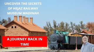 Hejaz Railway Museum Madinah | Ottoman Railway Station Madinah | Historic train track Medina