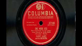 Harry James & His Orchestra - "If I'm Lucky" & "One More Kiss"