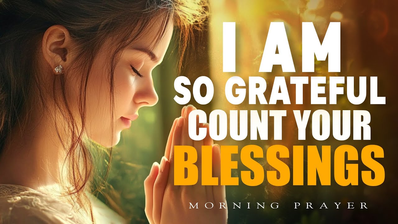 Start By Saying "THANK YOU GOD" | A Powerful Morning Prayer for God’s Blessings | Morning Prayer