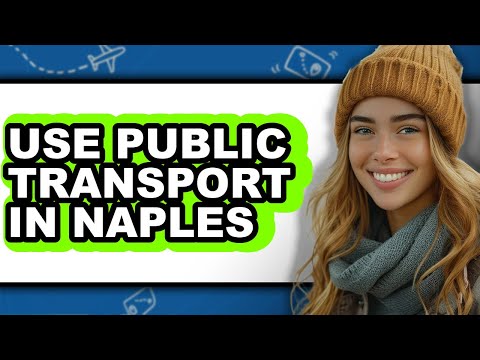 How to Use Public Transport in Naples (easy Method)