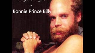 King At Night - Bonnie Prince Billy