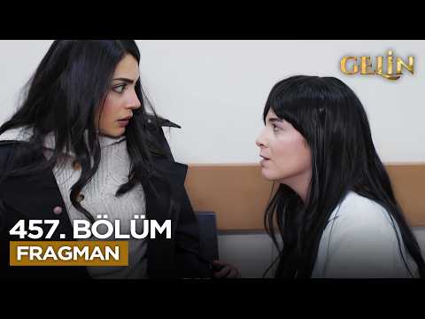 Gelin Dizisi 3. Sezon 457. Bölüm Fragmanı