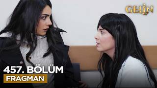 Gelin Dizisi 457. Bölüm Fragmanı