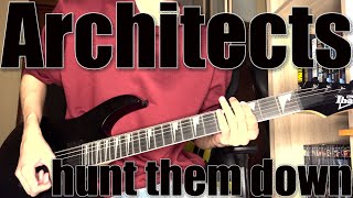 Architects - Hunt Them Down (Cover)