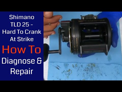 Shimano TLD 25 Hard To Crank At Strike. Problem diagnosis & fix: Fishing Reel Repair