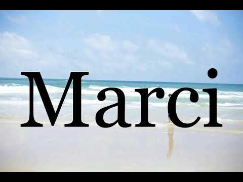 How To Pronounce Marci🌈🌈🌈🌈🌈🌈Pronunciation Of Marci