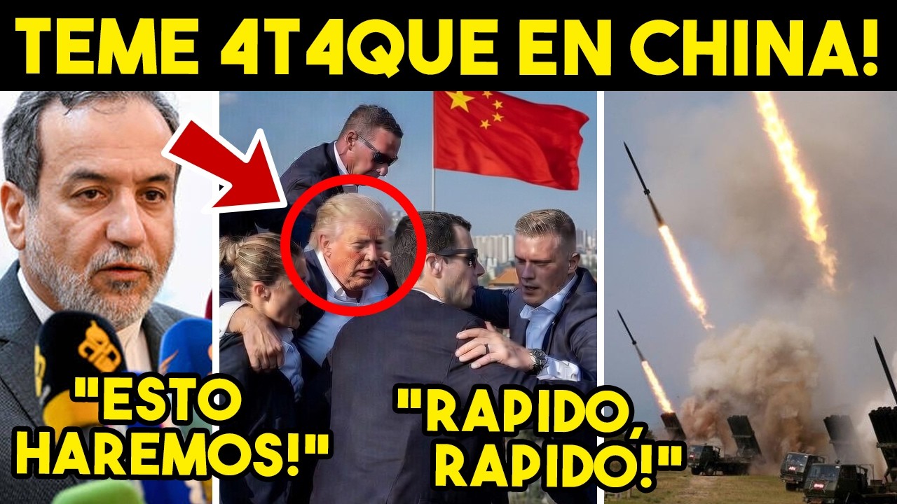 PANICO TOTAL! TEMEN 4T4QU3 EN CHINA, TRUMP DEJA CARTA POSTUMA. IRAN SUELTA GOLPE INESPERADO