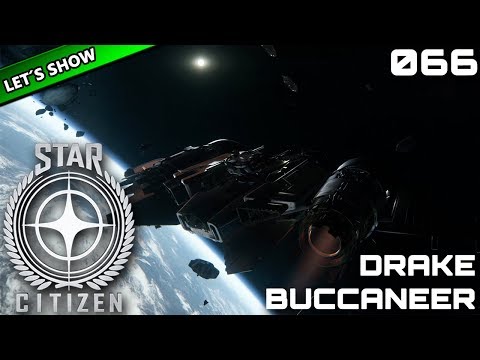 STAR CITIZEN [Let's Show] #066 ⭐ Drake BUCCANEER | Gameplay Deutsch/German