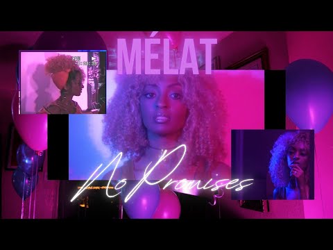 Mélat - No Promises (Official Video)