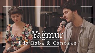 Eda Baba &amp; Canozan - Yağmur (Cem Adrian Cover)