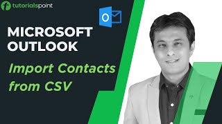 MS Outlook | Import Contacts from CSV | Tutorialspoint