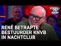 René betrapte KNVB-bestuurder in nachtclub | VERONICA INSIDE