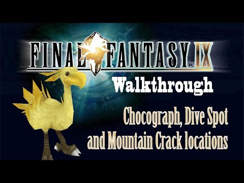 FFIX Sidequest Walkthrough - Chocograph, Dive Spot and Mountain Crack Locations