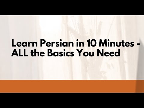 Learn Persian (Farsi/Dari) in 10 Minutes - ALL the Basics You Need Part One