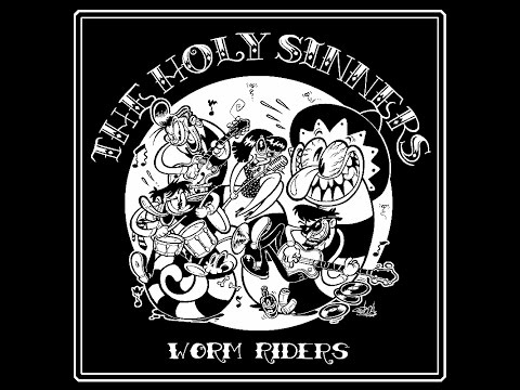 'Worm Riders' medley - The Holy Sinners  (NEW EP 2016)
