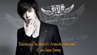 Because I M Stupid Acoustic Version Kim Hyun Joong Download