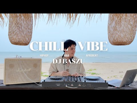 Chill Vibes R&B, Hip-Hop,Afrobeat  [DJBASZU]