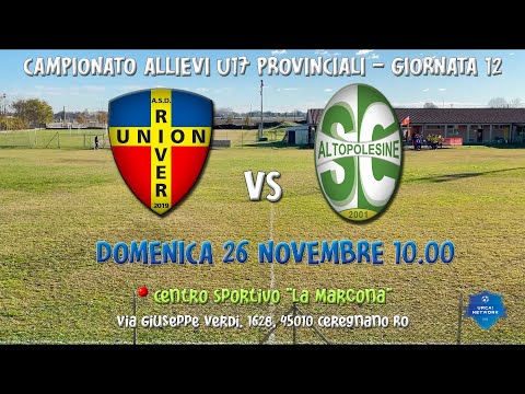 U17 ⚽ Full Match | Union River - Altopolesine (1-1)