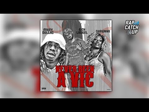 Mikey Dollaz x Rich Laurel x Shawnna - Never Been a Vic