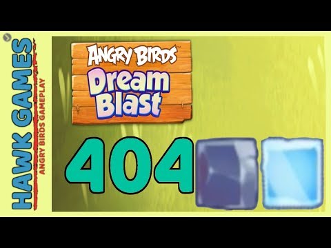 Angry Birds Dream Blast Level 404 - Walkthrough, No Boosters