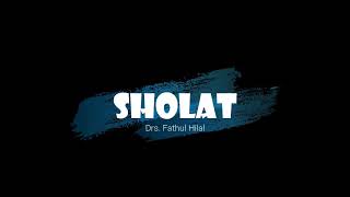 Download lagu Sholat Pengikat Ibadah - oleh Ustadz Drs. Fathul Hilal mp3