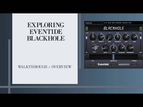 Eventide Blackhole : Walkthrough + Overview (2020) - Music production Hacks W/FuzzCulture (Ep. 19)