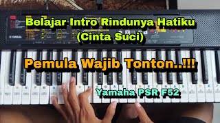 Download lagu Tutorial Keyboard Memainkan Intro Rindunya Hatiku (Yamaha PSR F52) mp3