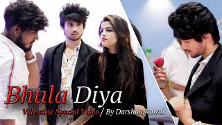 Bhula Diya - Darshan Raval | Valentine&#39;s Day Special | Story By Unknown Boy varun