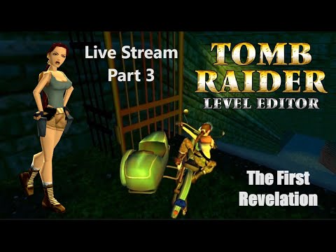 TRLE Random Pick - The First Revelation by JimmyBeon & Nickelony Live Stream PART 3