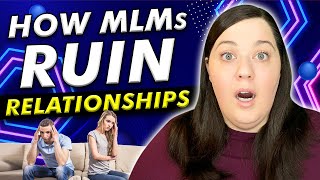 How MLMs Ruin Friendships & Relationships | Anti-MLM
