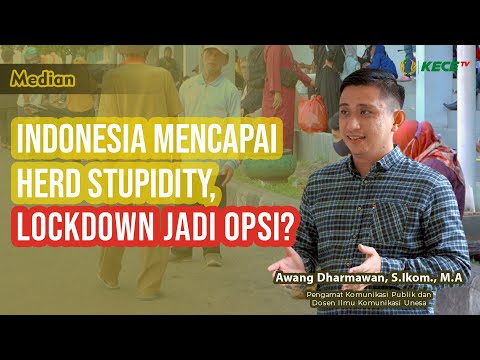 MEDIAN: Indonesia Mencapai Herd Stupidity, Lockdown Jadi Opsi?
