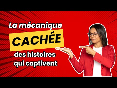 La mécanique cachée des histoires qui captivent
