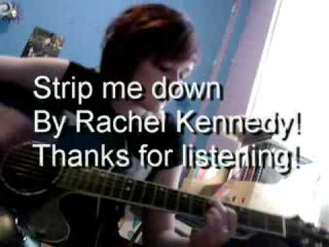 Strip me down - Rachel Kennedy