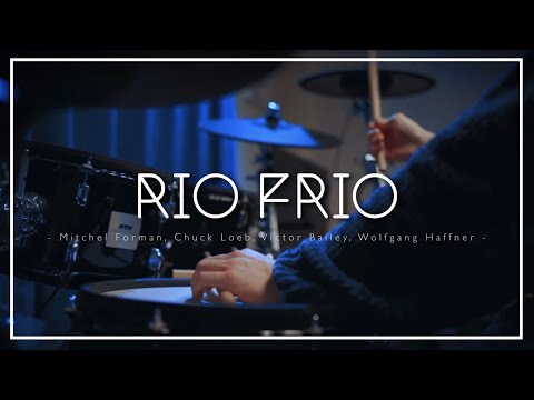 Mitchel Forman, Chuck Loeb, Victor Bailey, Wolfgang Haffner - Rio Frio | DRUM COVER By TORI