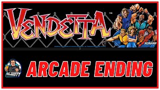 VENDETTA Arcade Ending  - OGDuffy rates ! Episode 13 - SEASON 1 + RANKINGS
