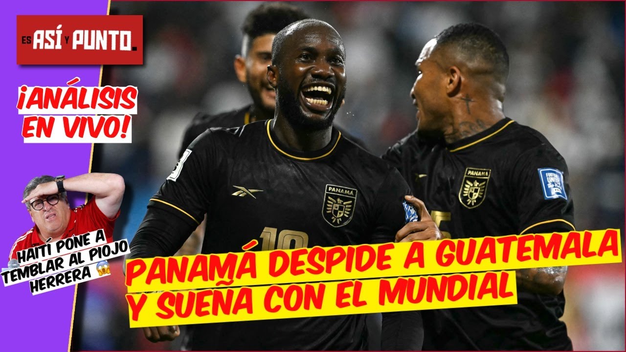 Panamá se BAJA a GUATEMALA del MUNDIAL y el PIOJO HERRERA TIEMBLA | Es Así y Punto