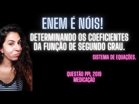 ENEM 2019 PPL: Novo Remédio e determinação da função do segundo grau a partir de 3 pontos.