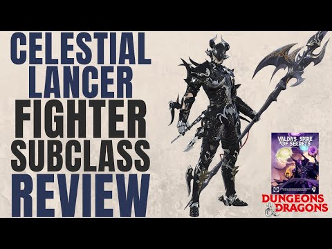Celestial Lancer Fighter Subclass Review (Valda's Spire of Secrets) - D&D 5e Subclass Series
